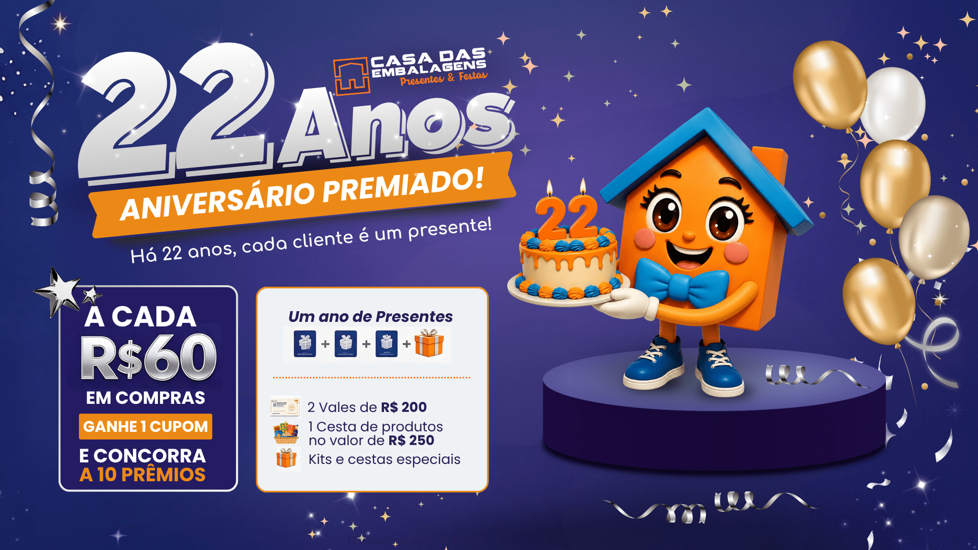 Aniversário Premiado 22 anos Casa das Embalagens